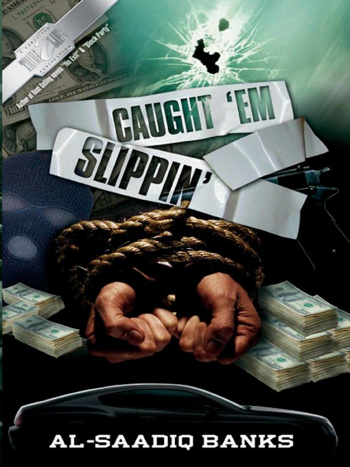 Title details for Caught 'em Slippin' by Al-Saadiq Banks - Available